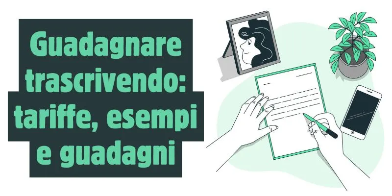 Guadagnare trascrivendo audio nel 2025: tariffe, esempi e guadagni reali