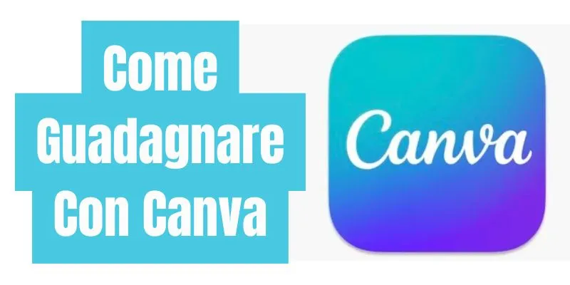 Come guadagnare con Canva nel 2025: 12 metodi da provare assolutamente